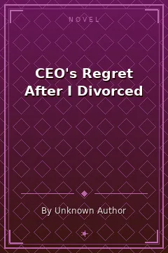 CEO's Regret After I Divorced