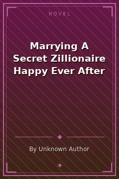 Marrying A Secret Zillionaire Happy Ever After