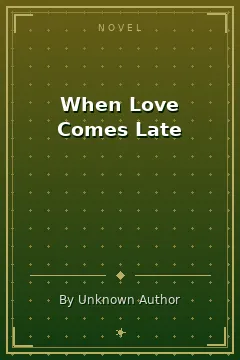 When Love Comes Late